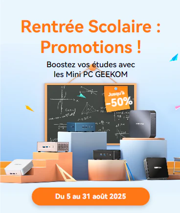 Rentrée scolaire 2025 Promotion Mini PC GEEKOM